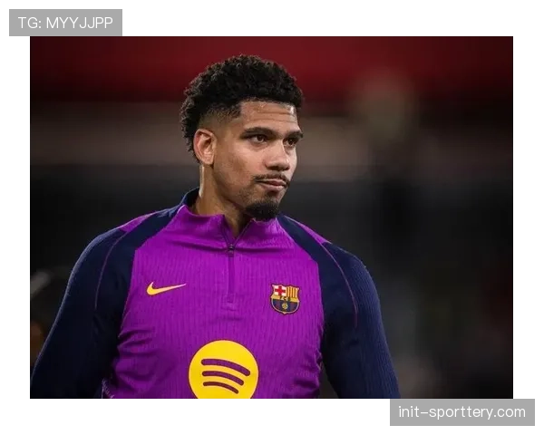 官方：巴萨后卫阿劳霍因腿筋伤势将缺席本赛季剩余比赛